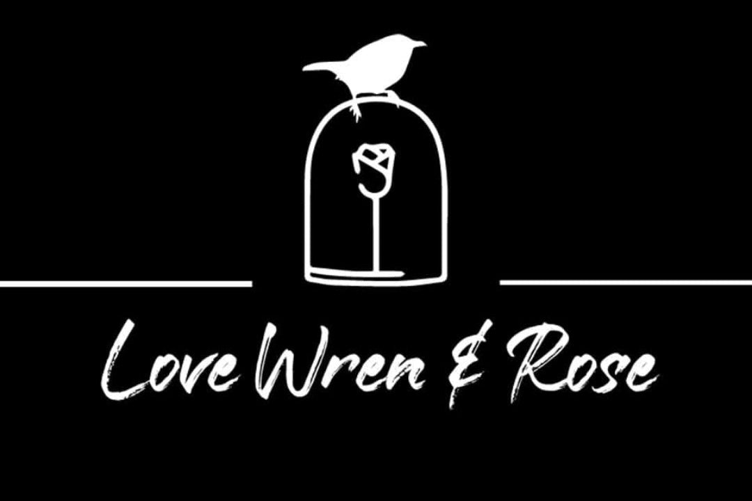 Love Wren & Rose